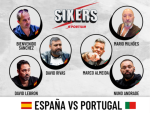 SIXERS & Friends: España vs. Portugal